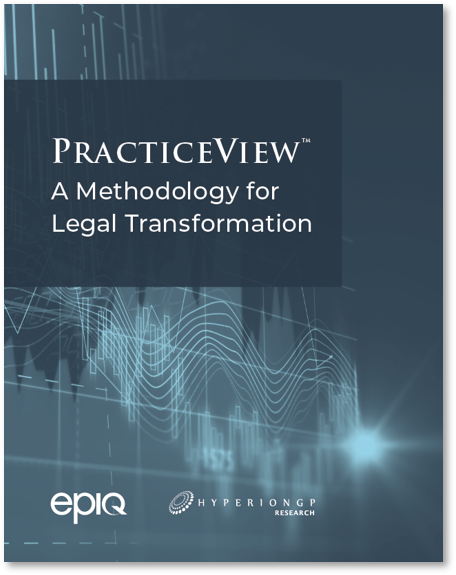 PRACTICEVIEW™ GUIDE: A METHODOLOGY FOR LEGAL TRANSFORMATION